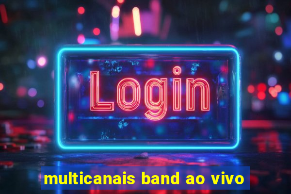 multicanais band ao vivo